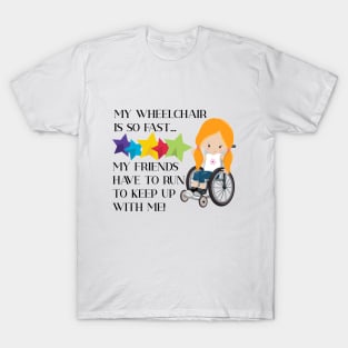 Wheelchair Girl is so fast RedHead T-Shirt